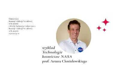 Uniwersytet Komisji Edukacji Narodowej w Krakowie zaprasza na wykład prof. Artura B. Chmielewskiego „Technologie kosmiczne NASA”