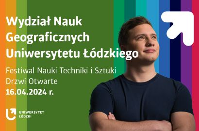 Wydział Nauk Geograficznych UŁ zaprasza na Festiwal i Drzwi Otwarte 2024!