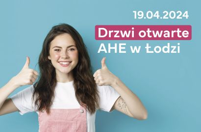 Dni Otwarte w Akademii Humanistyczno-Ekonomicznej w Łodzi (AHE) 2024