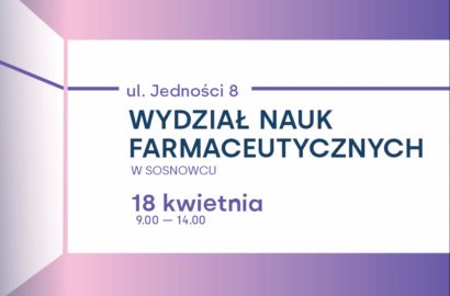 Dni Otwarte Wydziału Nauk Farmaceutycznych w Sosnowcu SUM 2024