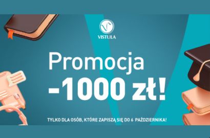 Studia z rabatem: Oszczędź 1000 zł na studiach w Uczelni Vistula!