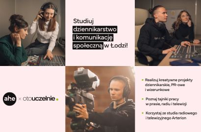 Dlaczego warto studiować dziennikarstwo w AHE?