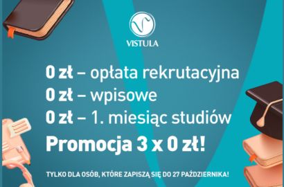 Promocja 3×0 zł w Uczelniach Vistula dostępna dla nowych studentów